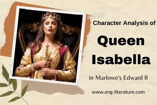 Character Analysis of Queen Isabella in Marlowe's Edward II Character Analysis of Queen Isabella in Marlowe's Edward II