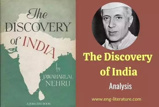 The Discovery of India by Jawaharlal Nehru | Critical Analysis The Discovery of India by Jawaharlal Nehru | Critical Analysis