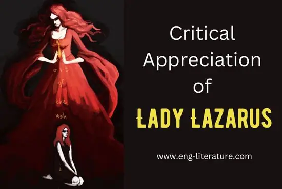 Critical Appreciation of Lady Lazarus Critical Appreciation of Lady Lazarus